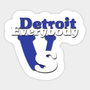 Detroit Vs Everybody Sticker